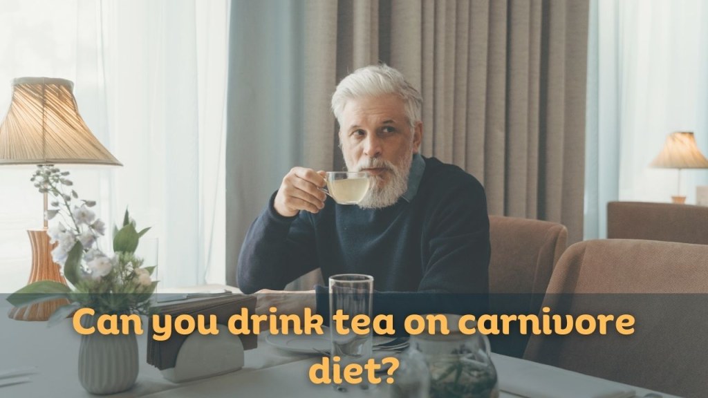 Picture of: Can you drink tea on carnivore diet? – MuskYak