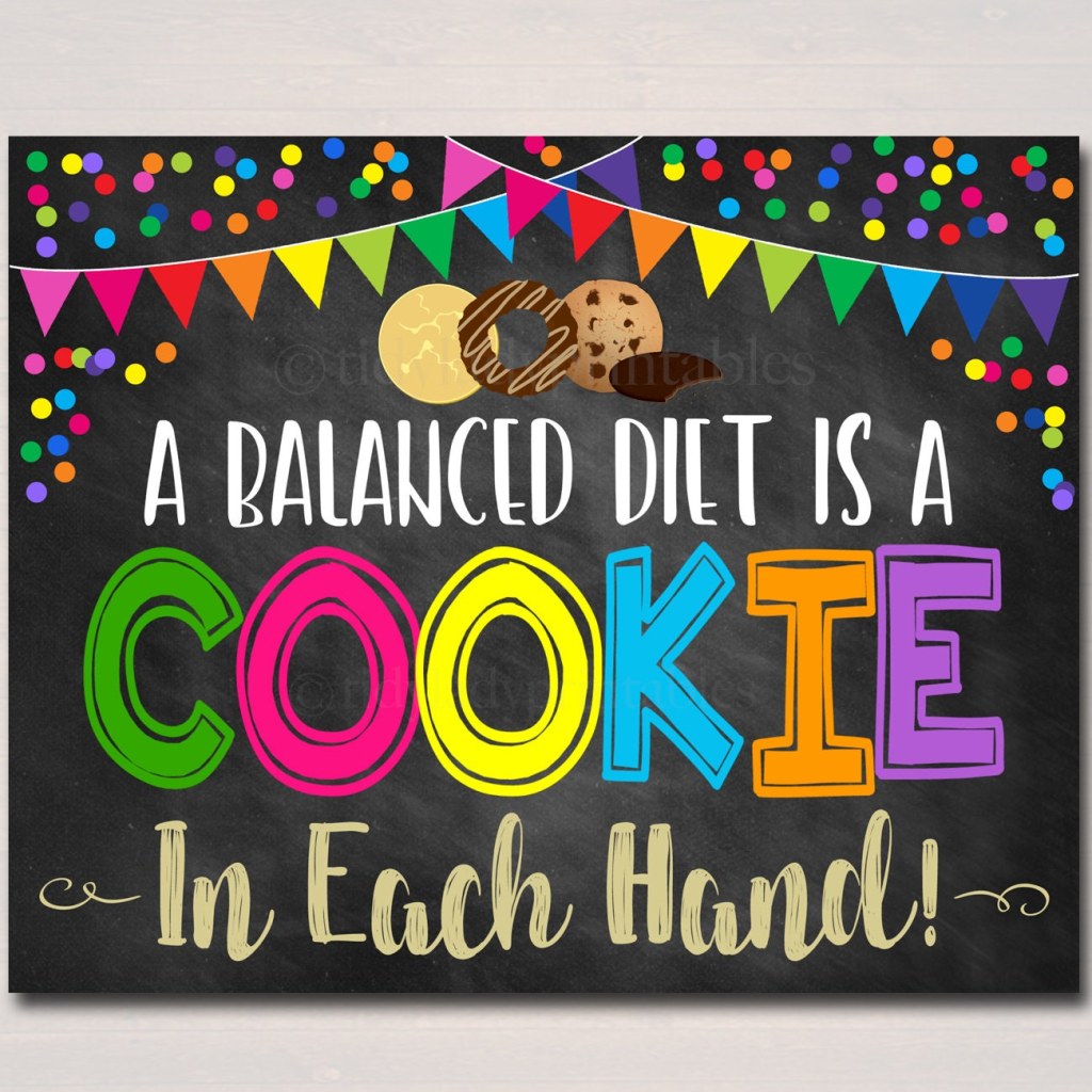 Picture of: Cookie Standschild, A Balanced Diet is a Cookie in Each Hand Banner, Cookie  Stand Poster, Cookie Sale, SOFORT DOWNLOAD Fundraiser Stand
