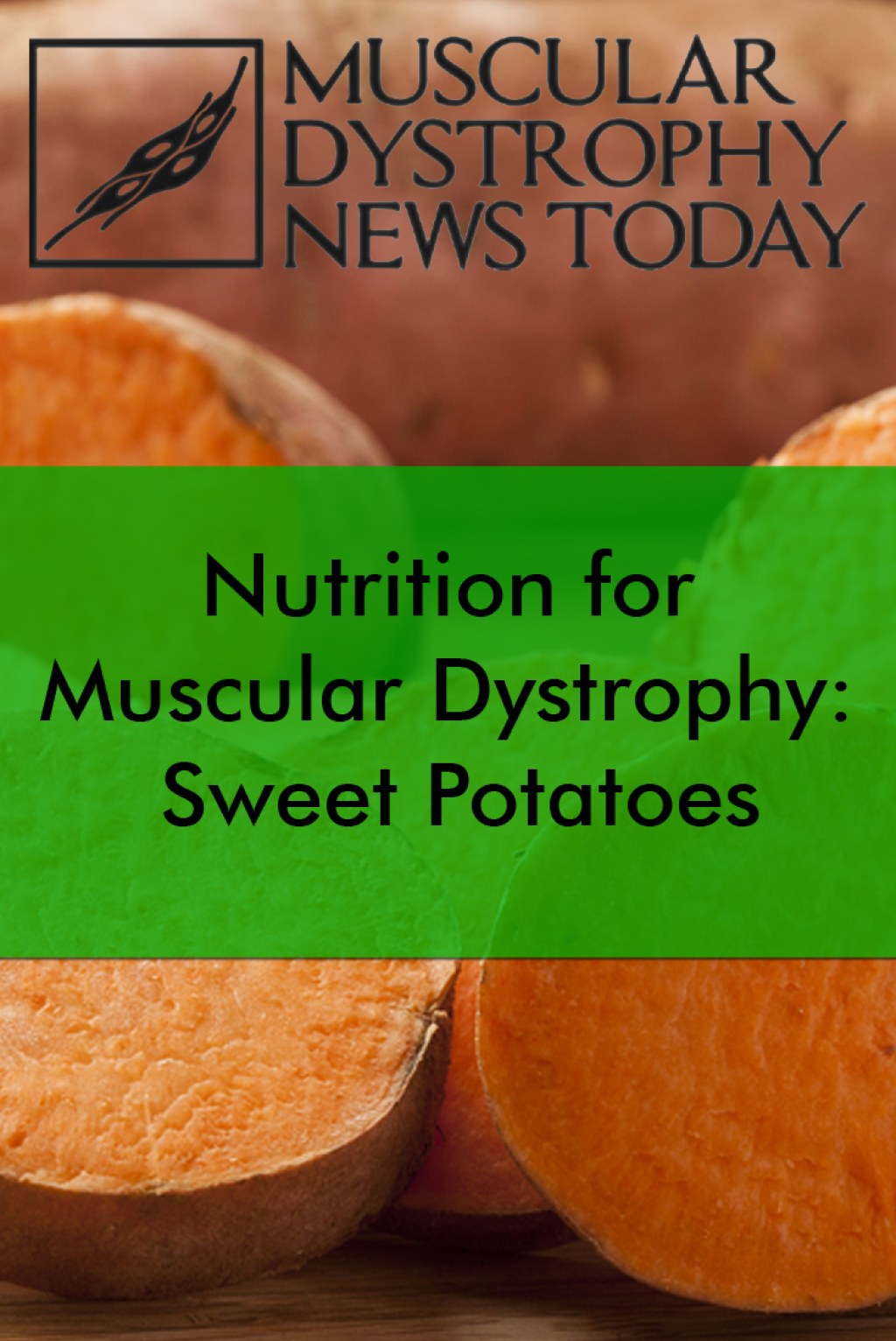 Picture of: Nutrition for Muscular Dystrophy: Sweet Potatoes