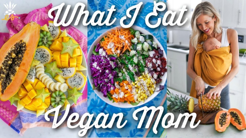 Picture of: What I Eat In A Day: Vegan Breastfeeding Mom, + Calories